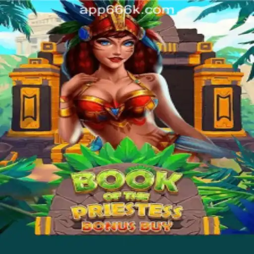Exploring BookOfThePriestess: A Deep Dive into 666K.BET Oficial Slots Brasil #1