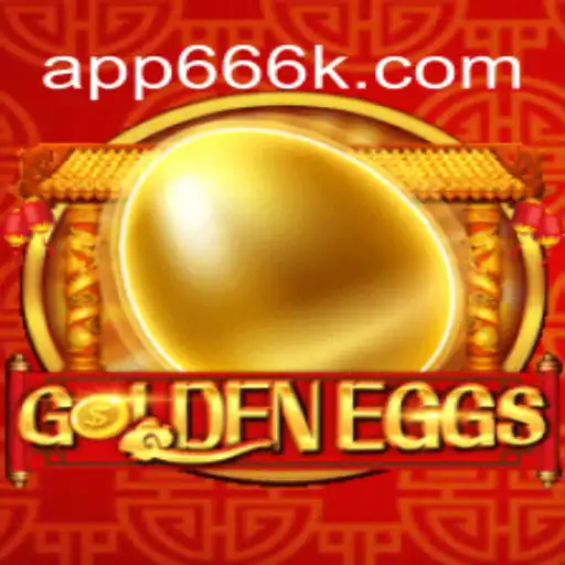 Explore the Thrilling World of GoldenEggs: A Connoisseur's Guide to 666K.BET Oficial Slots Brasil #1