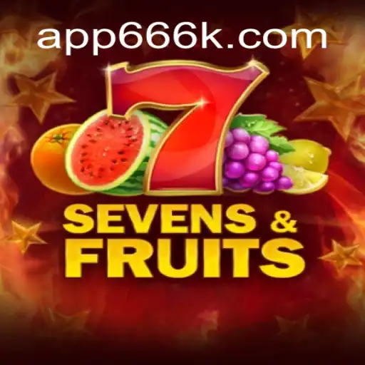 Discover the Vibrance of SevensFruits: Dive Into 666K.BET Oficial Slots Brasil #1