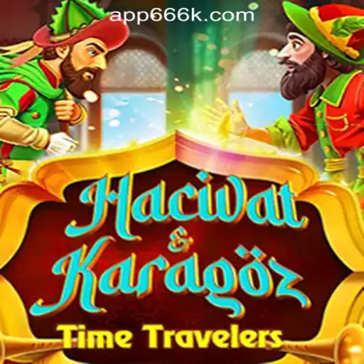 Exploring the Enchanting World of HacivatandKaragoz in 666K.BET Oficial Slots Brasil #1