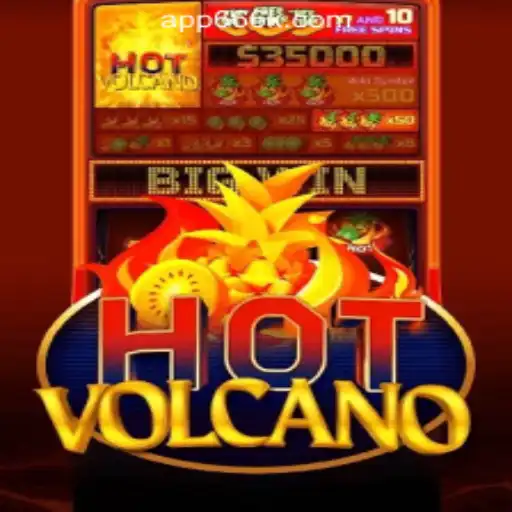 Exploring HotVolcano: A Fiery Adventure in 666K.BET Oficial Slots Brasil